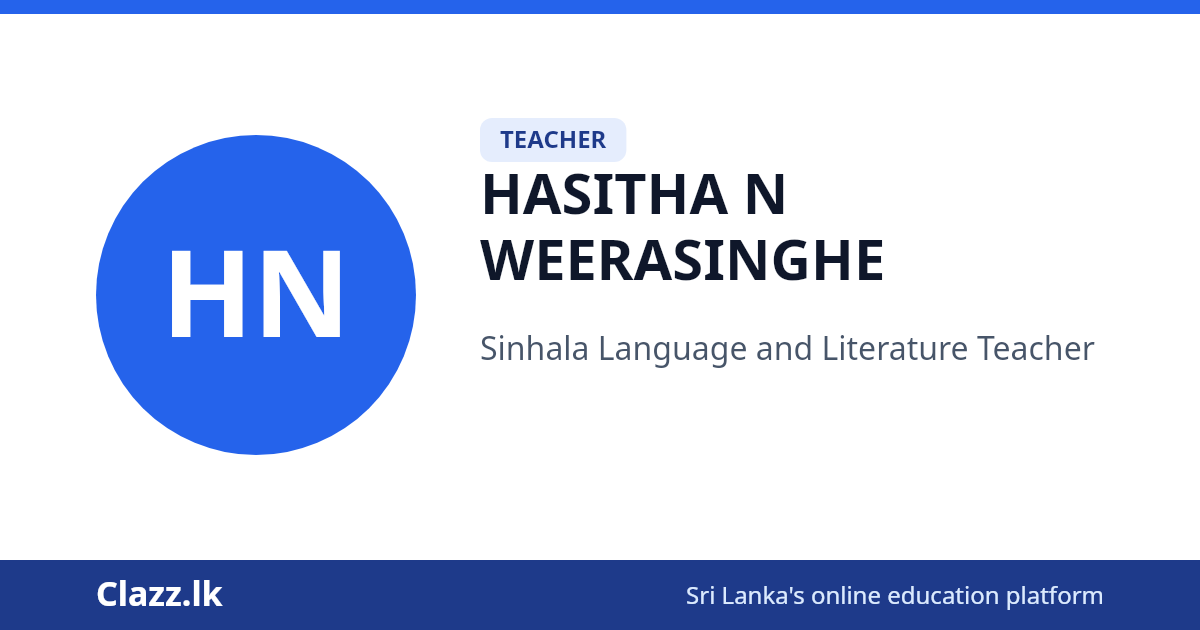 HASITHA N WEERASINGHE - Sinhala Language and Literature Teacher in Sri ...